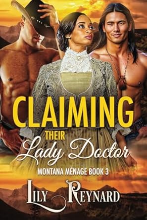Claiming Their Lady Doctor: A Second-Chance Western Historical Romance