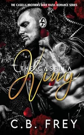 The Casella King: A Dark Mafia Romance: 1