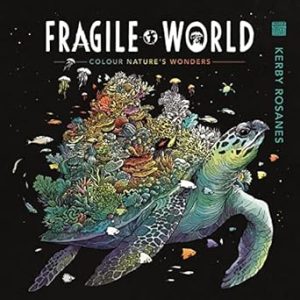Fragile World: Colour Nature's Wonders: Volume 2