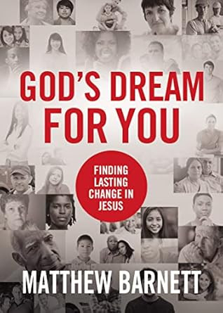 God's Dream for You: Finding Lasting Change in Jesus