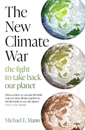 The New Climate War: The fight to take back our planet
