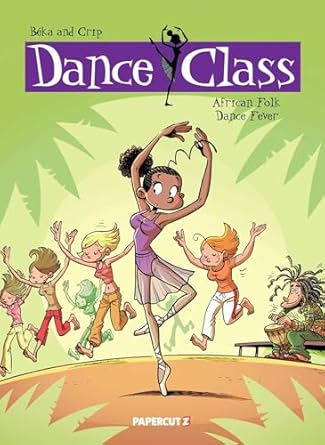 Dance Class Vol. 3: African Folk Dance Fever (Volume 3)
