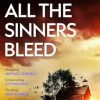 All The Sinners Bleed: the new thriller from the award-winning author of RAZORBLADE TEARS