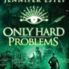 Only Hard Problems: A Galactic Bonds book (3)
