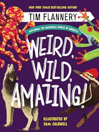 Weird, Wild, Amazing! – Exploring the Incredible World of Animals