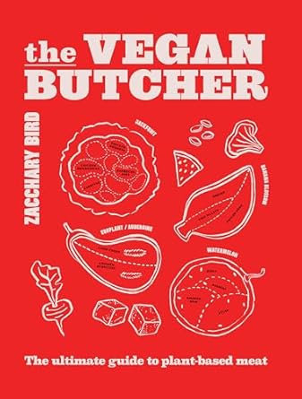 The Vegan Butcher:The ultimate guide to plant-based meat