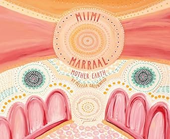 Miimi Marraal, Mother Earth