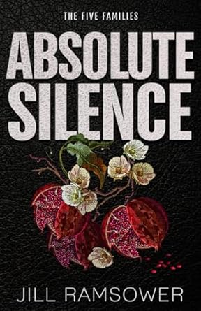 Absolute Silence: A Dark Mafia Romance
