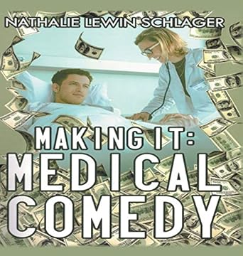 Making It: Medical Comedy