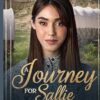 A Journey for Sallie: The Reluctant Wagon Train Bride - Book 19
