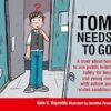 Tom Needs to Go: A book about how to use public toilets safely for boys and young men with autism and related conditions: 3