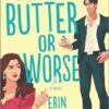 For Butter or Worse: A ROM Com: 1