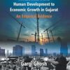 The Contributions Of Infrastructure And Human Development To Economic Growth In Gujarat: An Empirical Evidence