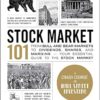 Stock Market 101: From Bull and Bear Markets to Dividends, Shares, and Margins―Your Essential Guide to the Stock Market