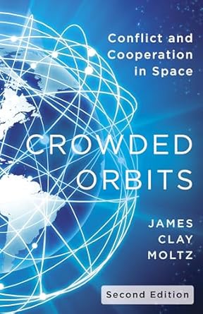 Crowded Orbits: Conflict and Cooperation in Space