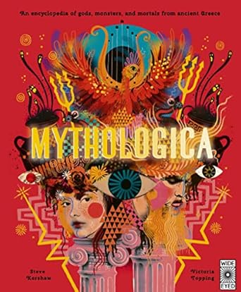 Mythologica: An encyclopedia of gods, monsters and mortals from ancient Greek