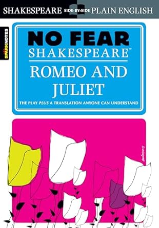 Romeo and Juliet (No Fear Shakespeare): No Fear Shakespeare Side-by-Side Plain English: 2