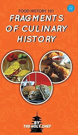 Food History 101: Fragments of Culinary History