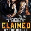 Claimed by the Bikers: An MC Reverse Harem Romance
