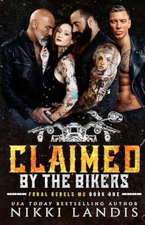 Claimed by the Bikers: An MC Reverse Harem Romance