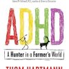 ADHD: A Hunter in a Farmer's World