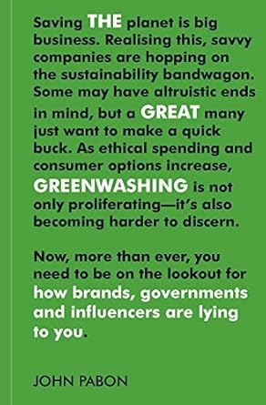The Great Greenwashing: How Brands, Governments and Influencers are lying to you