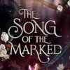 The Song of the Marked