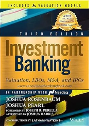 Investment Banking: Valuation, LBOs, M&A, and IPOs (Book + Valuation Models)