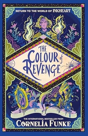 The Colour of Revenge (Inkheart #4)
