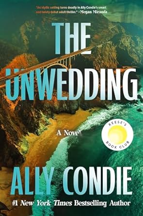 The Unwedding: Reese's Book Club Pick (a Novel)