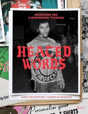 Heated Words: Searching for a Mysterious Typeface