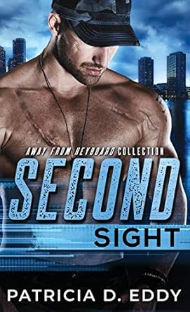 Second Sight: An Away From Keyboard Romantic Suspense Standalone (4)