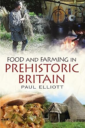 Food and Farming in Prehistoric Britain