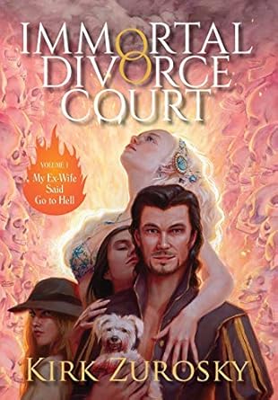 Immortal Divorce Court Volume 1: My Ex-Wife Said Go to Hell...