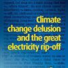 Climate Change Delusion and the Great Electricity Ripoff: Read the Bible Like Never Before