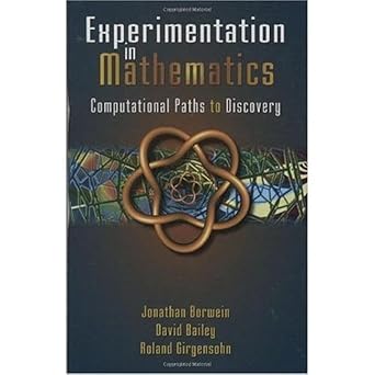 Experimentation in Mathematics: Computational Paths to Discovery