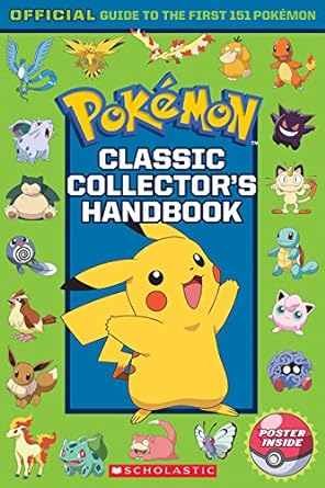 Pokemon: Classic Collector's Handbook: An Official Guide to the First 151 Pokémon