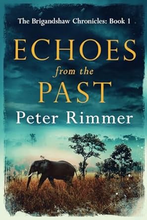 Echoes from the Past: A captivating historical come to life series: Volume 1