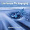 Art of Landscape Photography (New Edition)