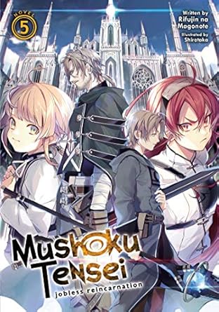 Mushoku Tensei: Jobless Reincarnation (Light Novel) Vol. 5:...