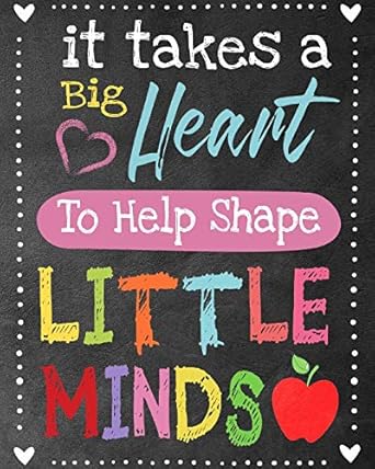 It takes a big heart to help shape little minds: Teacher Notebook , Journal or Planner for Teacher Gift,Thank You Gift to Show Your Gratitude During Teacher Appreciation Week