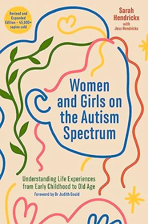 Women and Girls on the Autism Spectrum, Second Edition: Understanding Life Experiences from Early Childhood to Old Age