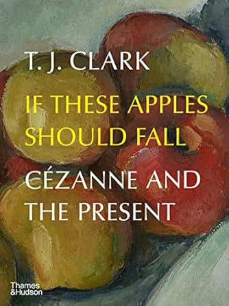 If These Apples Should Fall:Cézanne and the Present