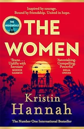 The Women: The Instant Sunday Times Bestseller from the author of The Nightingale
