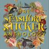 The Seashore Sticker Anthology: With More Than 1,000 Vintage Stickers