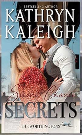 Second Chance Secrets: Sexy Second Chance Billionaires