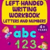Handwriting Practice for Left Handed Kids: Left handed Writing Workbook. Letters and Numbers. 4+ Years.