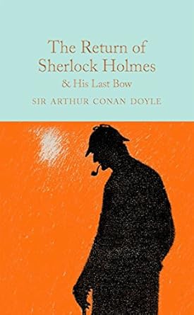 The Return of Sherlock Holmes and His Last Bow