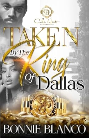 Taken By The King Of Dallas: An African American Romance
