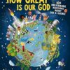 How Great Is Our God: 100 Indescribable Devotions About God And Science
